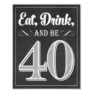 Eat, Drink, and be 40 Sign • Cheers and Beers 8x10