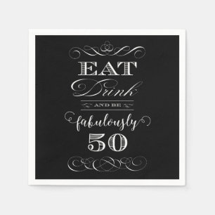 Eat Drink and be Fabulously Fifty Birthday Party Napkin
