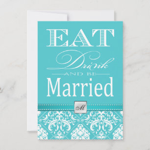 Eat, Drink and be Married - Aqua Blue Damask Invitation