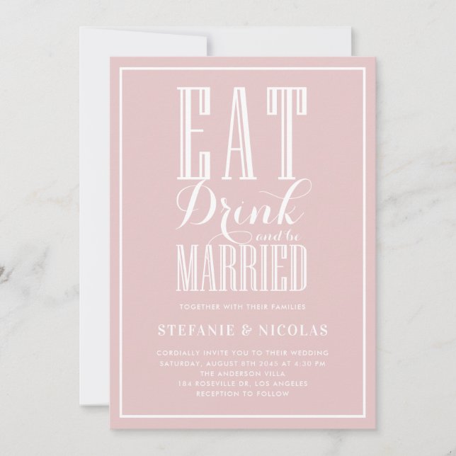 Eat, Drink and Be Married Blush Pink Wedding Invitation (Front)