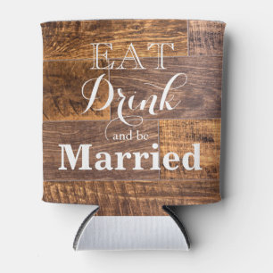 Eat Drink and be Married Can Cooler