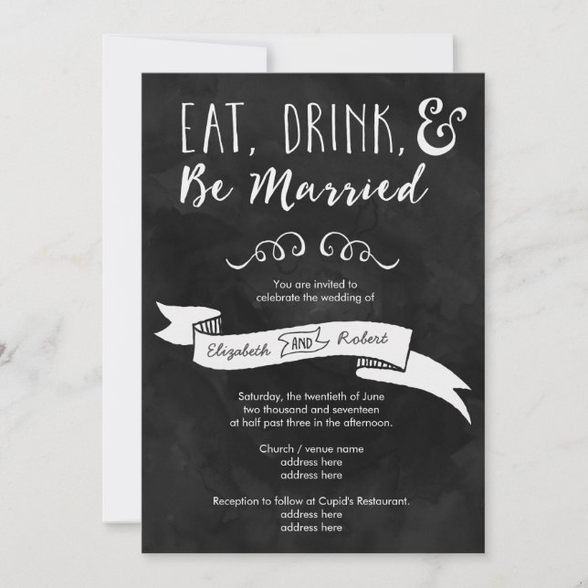 Eat, Drink, and Be Married Chalkboard Wedding Invitation (Front)