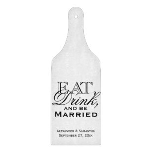 Eat, Drink, and Be Married Custom Wedding Cutting Board