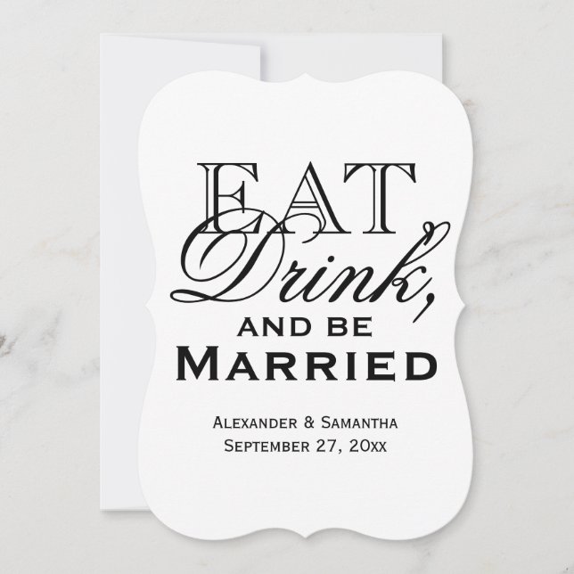 Eat, Drink, and Be Married Custom Wedding Invitation (Front)