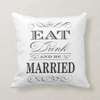 Eat Drink and be Married Elegant Wedding Cushion