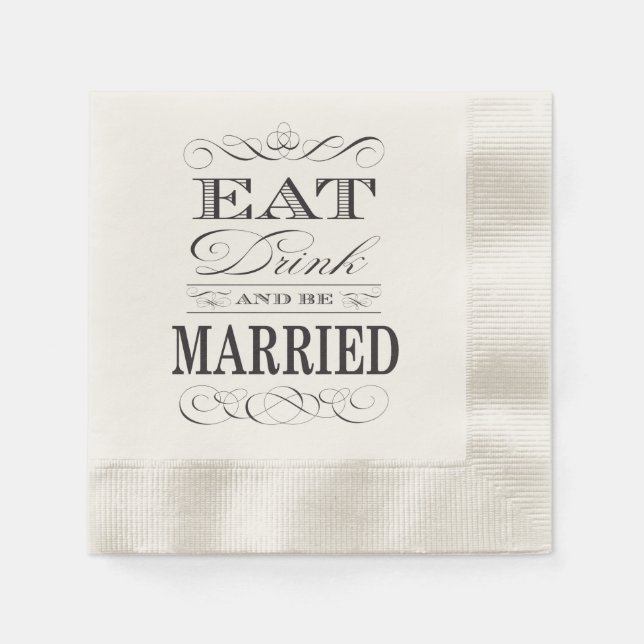 Eat Drink and be Married Elegant Wedding Napkin (Front)