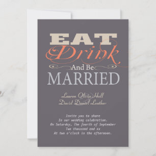 Eat Drink And Be Married Invitation
