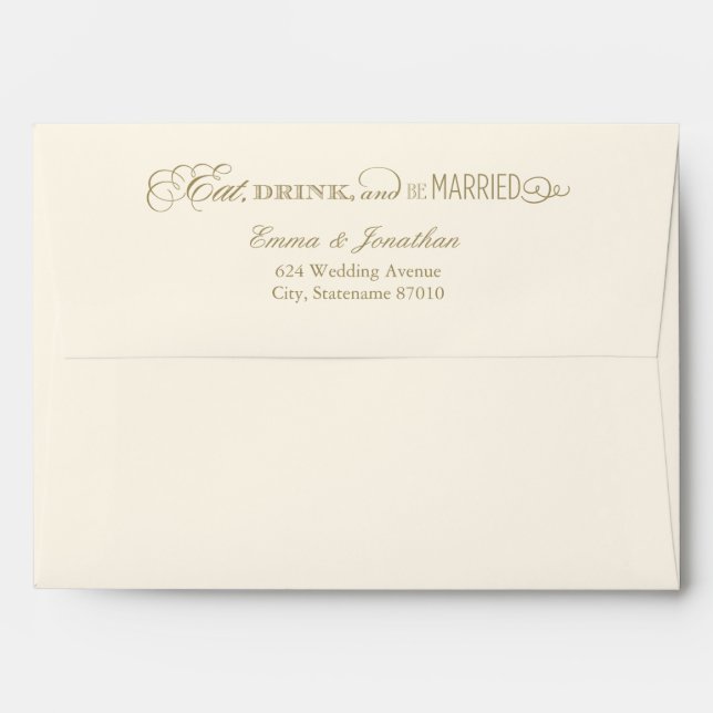 Eat Drink and Be Married Ivory Gold Envelopes (Back (Top Flap))