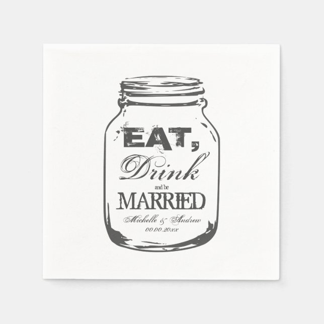 Eat drink and be married mason jar wedding napkins (Front)