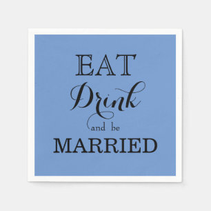 Eat Drink and be Married Napkin