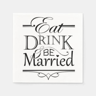 Eat, Drink and be Married Napkin
