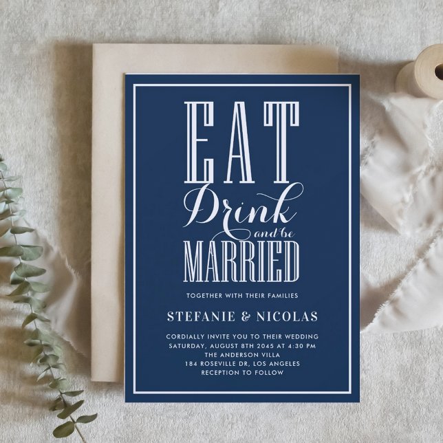 Eat, Drink and Be Married Navy Blue Wedding Invitation (Navy Blue Eat, Drink and Be Married Wedding Invitation)