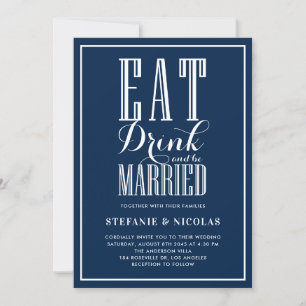 Eat, Drink and Be Married Navy Blue Wedding Invitation