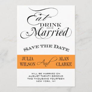 Eat, Drink and Be Married Save the Date Orange