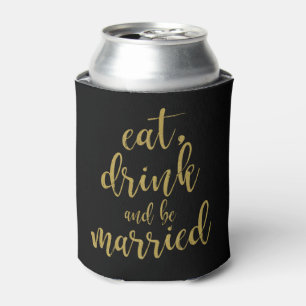 Eat, Drink and Be Married Stylish Gold Wedding Can Cooler
