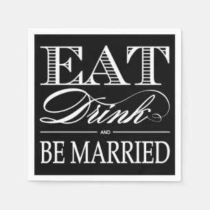 Eat, Drink and be Married Wedding Napkins