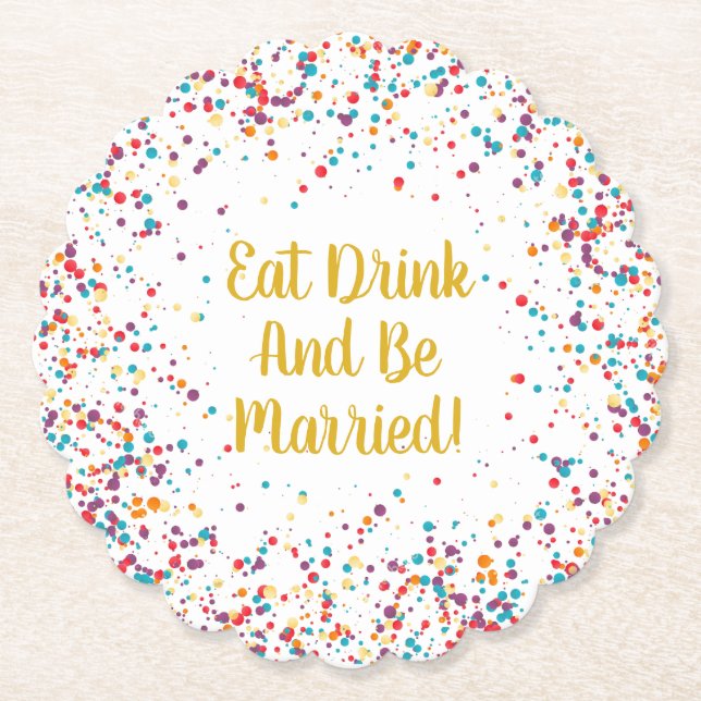 Eat Drink And Be Married Wedding Reception Paper Coaster (Front)