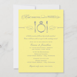 Eat Drink and Be Married Yellow Rehearsal Dinner Invitation