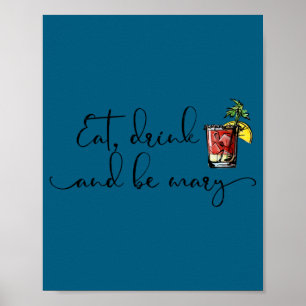 Eat Drink And Be Mary Bloody Mary Drink  Poster
