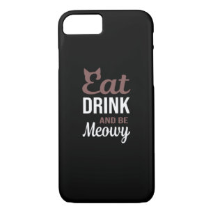 Eat Drink And Be Meowy Creative Style Case-Mate iPhone Case