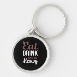 Eat Drink And Be Meowy Creative Style Key Ring