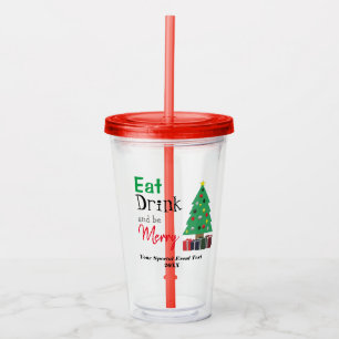 Eat, Drink, and be Merry Acrylic Tumbler