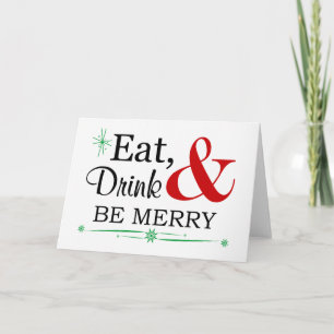 Eat, Drink and Be Merry Christmas Greeting Card