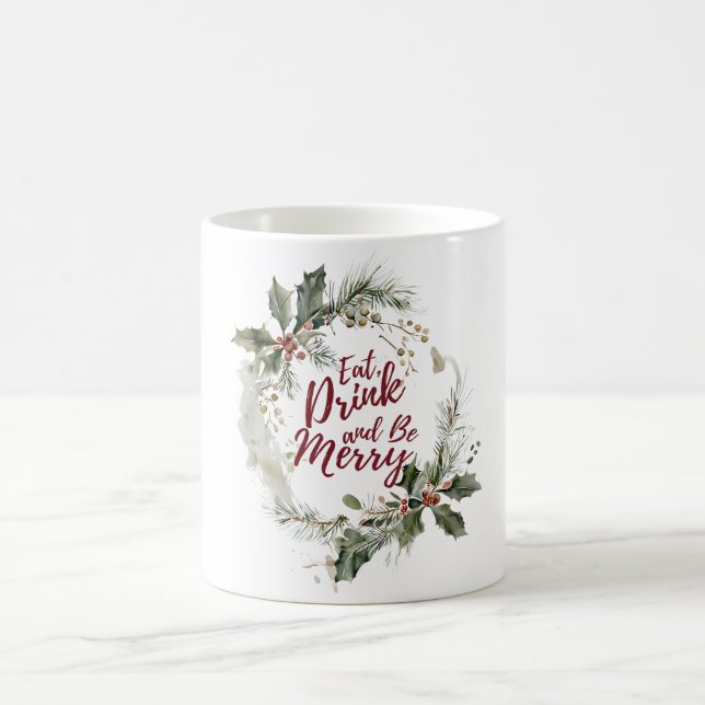 Eat, Drink, and Be Merry Christmas Mug (Center)
