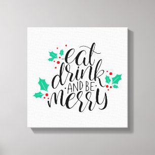 Eat Drink and Be Merry Design Canvas Print