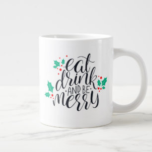 Eat Drink and Be Merry Design Large Coffee Mug