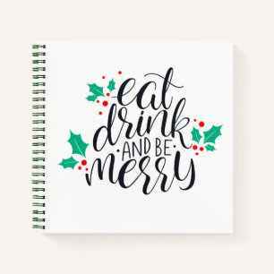 Eat Drink and Be Merry Design Notebook