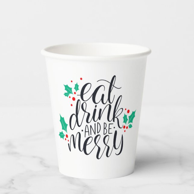 Eat Drink and Be Merry Design Paper Cups (Front)