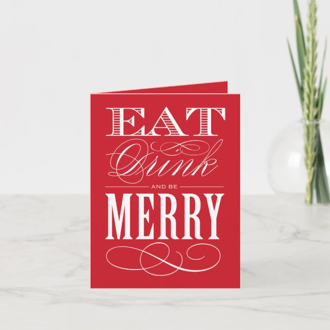 EAT DRINK AND BE MERRY | FOLDED GREETING CARD (Front)