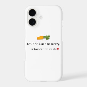 "Eat, Drink, and be Merry, for Tomorrow We Diet"
