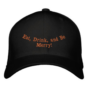 Eat, Drink, and Be Merry! Front - Cheer Back Black Embroidered Hat