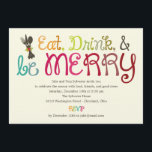 Eat Drink and Be Merry Holiday Party Invitation<br><div class="desc">Invite your guests to celebrate the season with these fun and cheerful holiday party invitations from Berry Berry Sweet. Matching items available at berryberryssweet.com</div>