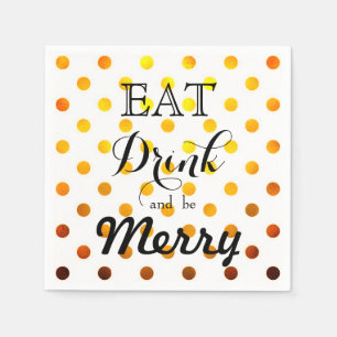 Eat Drink and be Merry   polka dot pattern Napkin