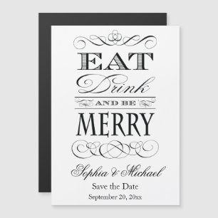 Eat Drink and Be Merry Save the Date Wedding Magnetic Invitation