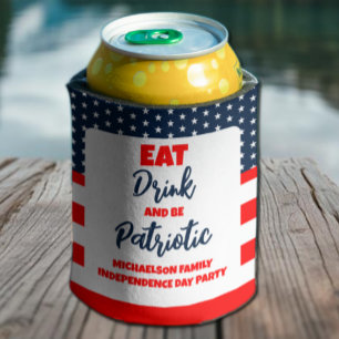 Eat Drink And Be Patriotic 4th of July Can Cooler