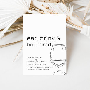 Eat, Drink and Be Retired Party Invitation