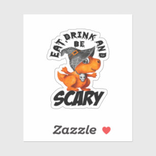 Eat Drink And Be Scared Funny Quote