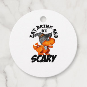 Eat Drink And Be Scared Funny Quote Favour Tags