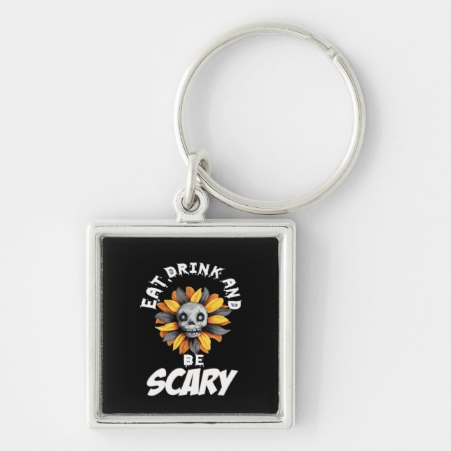 Eat Drink And Be Scared Funny Trendy Key Ring (Front)