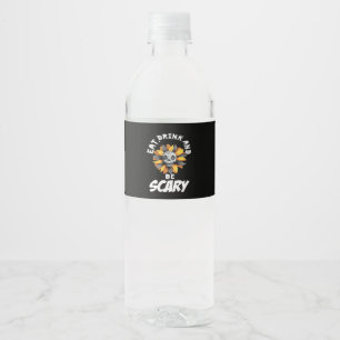 Eat Drink And Be Scared Funny Trendy Water Bottle Label