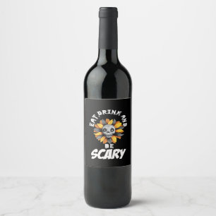 Eat Drink And Be Scared Funny Trendy Wine Label