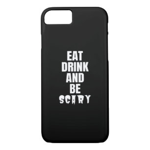 Eat Drink And Be Scary Aesthetic Unique Case-Mate iPhone Case