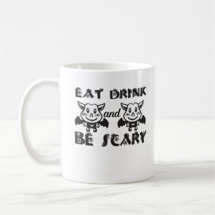 Eat Drink And Be Scary Aesthetic Unique Coffee Mug