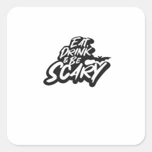 Eat Drink And Be Scary Basic Clean Square Sticker
