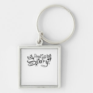 Eat Drink And Be Scary Casual Simple Key Ring