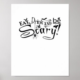 Eat Drink And Be Scary Casual Simple Poster